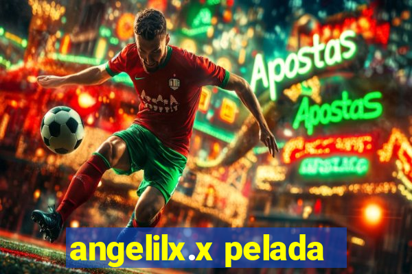 angelilx.x pelada